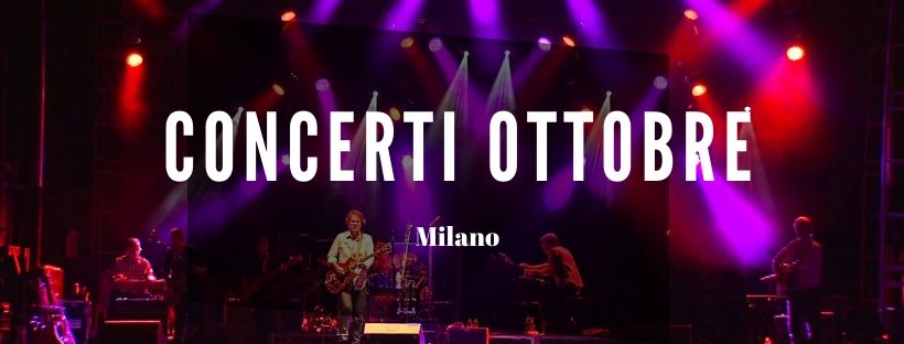 Concerti Ottobre Milano 2020