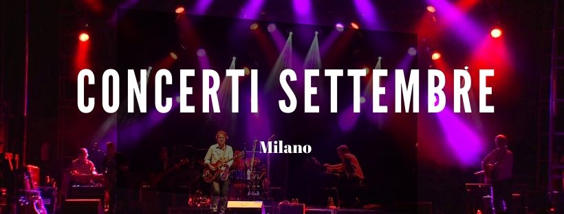 Concerti Settembre Milano 2020