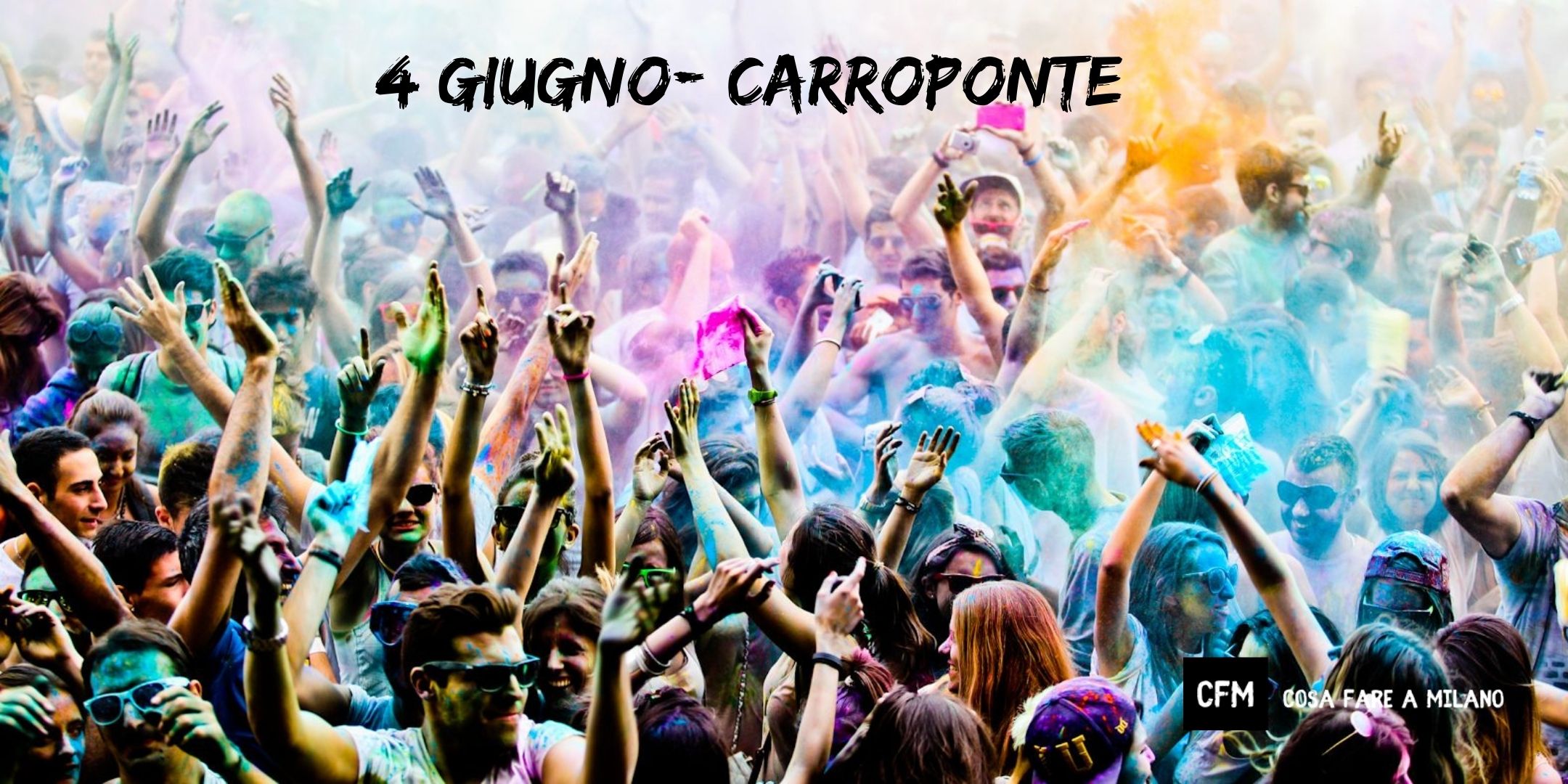 HOLI DANCE FESTIVAL - 4 GIUGNO CARROPONTE