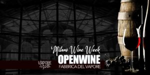MILANO WINE WEEK - FABBRICA DEL VAPORE