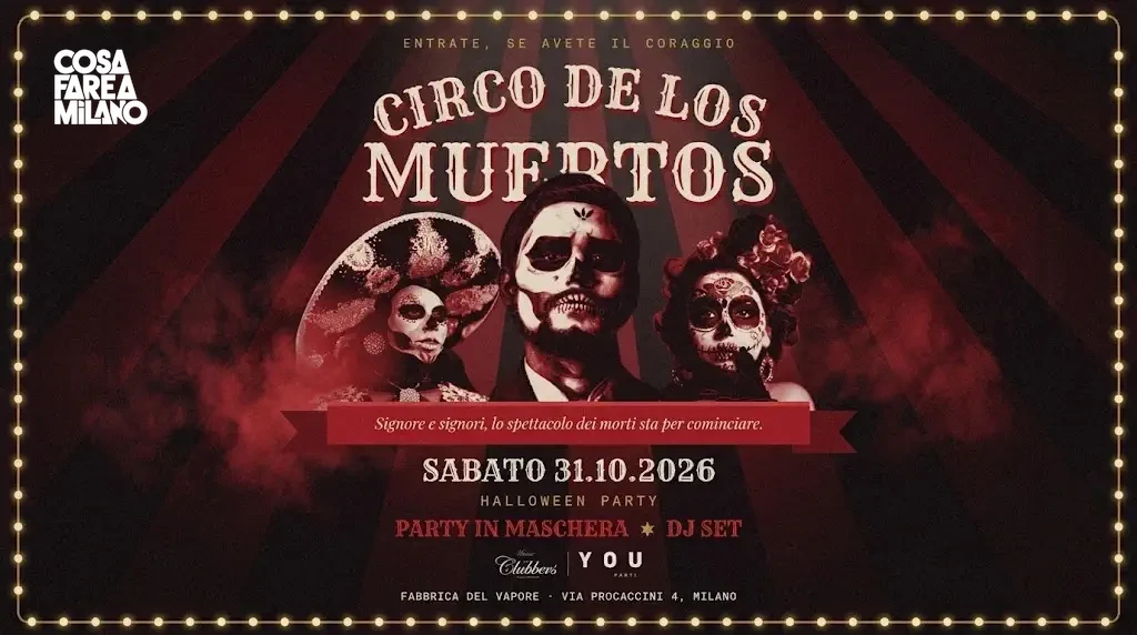 Circo de los Muertos – Halloween 2026 Fabbrica del Vapore Milano