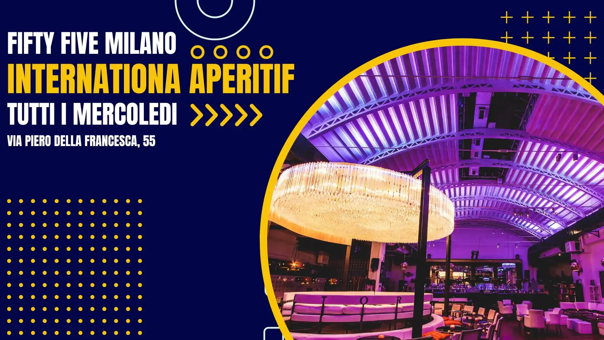 55 Milano – Fifty Five Milano – Mercoledi International Aperitif