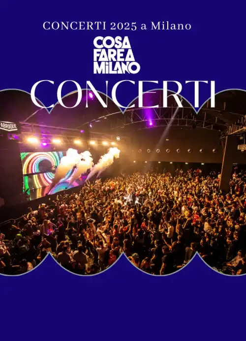 Concerti 2025 a Milano