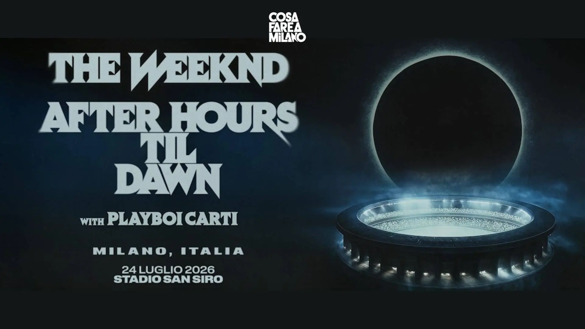 The Weeknd a Milano 2026: Data, Biglietti e Info per il Concerto a San Siro